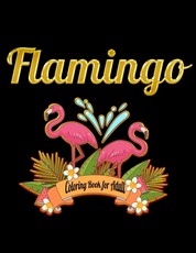 Flamingo Coloring Book for Adults