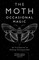 The Moth: Occasional Magic