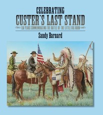 Celebrating Custer's Last Stand