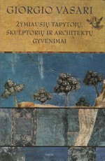 Žymiausių tapytojų, skulptorių ir architektų gyvenimai