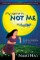 My name is NOT ME