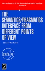 The Semantics/Pragmatics Interface from Different Points of View