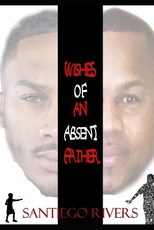 Wishes of an absent father