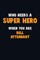 Who Need A SUPER HERO, When You Are Bell Attendant