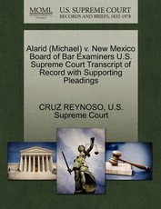 Alarid (Michael) V. New Mexico Board of Bar Examiners U.S. Supreme Court Transcript of Record with Supporting Pleadings