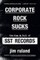 Corporate Rock Sucks