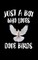 Just A Boy Who Loves Dove Birds