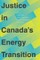Justice in Canada's Energy Transition