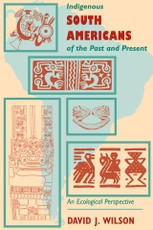 Indigenous South Americans Of The Past And Present