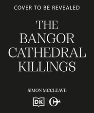 The Bangor Cathedral Killings