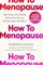 How to Menopause