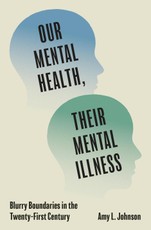 Our Mental Health, Their Mental Illness