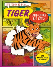 It's Tough to Be: A Tiger (and Other Cats)