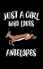 Just A Girl Who Loves Antelopes