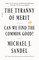 The Tyranny of Merit