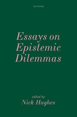 Essays on Epistemic Dilemmas