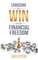 Choosing to Win with Financial Freedom