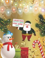 Christmas Activity Book For Kids 1 In 3