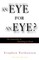 An Eye for an Eye?