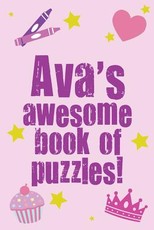 Ava's Awesome Book Of Puzzles!