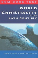 Scm Core Text: World Christianity in the 20th Century