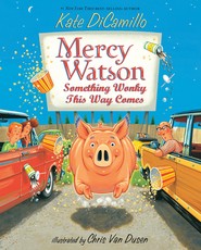 Mercy Watson: Something Wonky This Way Comes