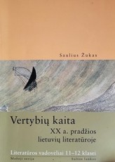 Vertybių kaita XX a. pradžios lietuvių literatūroje
