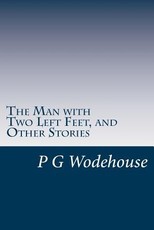 The Man with Two Left Feet, and Other Stories