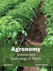 Agronomy: Science and Technology of Plants (Volume II)