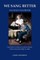 Vol.2 Why it was better (second vol.of 'We Sang Better')