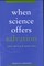 When Science Offers Salvation