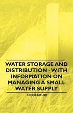 Water Storage and Distribution - With Information on Managing a Small Water Supply