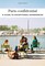 Paris Confidential - A Guide to Exceptional Experiences