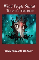 Weird People Started The art of self-aweirdness