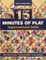 15 Minutes of Play -- Improvisational Quilts