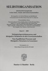 Selbstorganisation. Jahrbuch für Komplexität in der Natur-, Sozial- und Geisteswissenschaften / Nichtgleichgewichtsprozesse und dissipative Strukturen in den Geowissenschaften /Non-Equilibrium Processes and Dissipative Structures in Geoscience