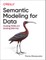 Semantic Modeling for Data