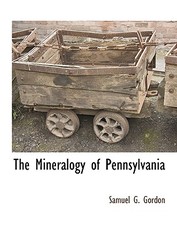 The Mineralogy of Pennsylvania