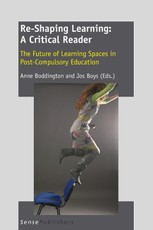 Re-Shaping Learning: A Critical Reader: The Future of Learning Spaces in Post-Compulsory Education