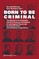 Born to be Criminal