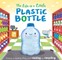 The Life of a Little Plastic Bottle
