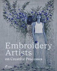 Embroidery Artists on Creative Processes