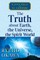 The Truth about Earth, the Universe, the Spirit World