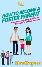 How To Become a Foster Parent