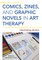 Comics, Zines, and Graphic Novels in Art Therapy