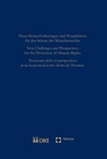 Neue Herausforderungen und Perspektiven für den Schutz der Menschenrechte - New Challenges and Perspectives for the Protection of Human Rights - Nouveaux défis et perspectives pour la protéction des droits de l'homme