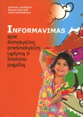 Informavimas apie ikimokyklinį, priešmokyklinį ugdymą ir švietimo pagalbą
