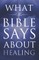 What the Bible Says About Healing