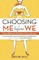 Choosing Me Before We