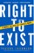 Right to Exist